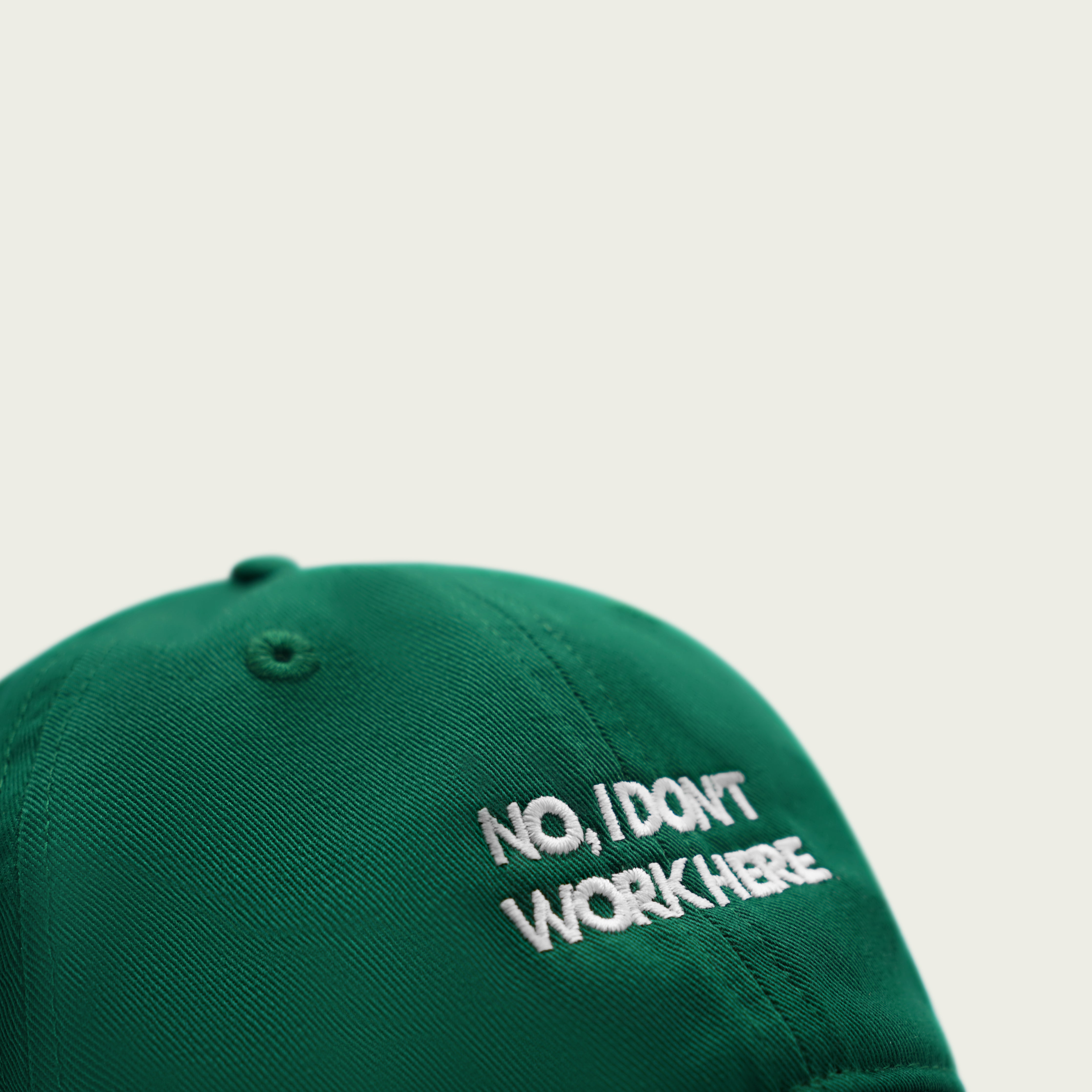 "NO, I DON'T WORK HERE" CAP GREEN